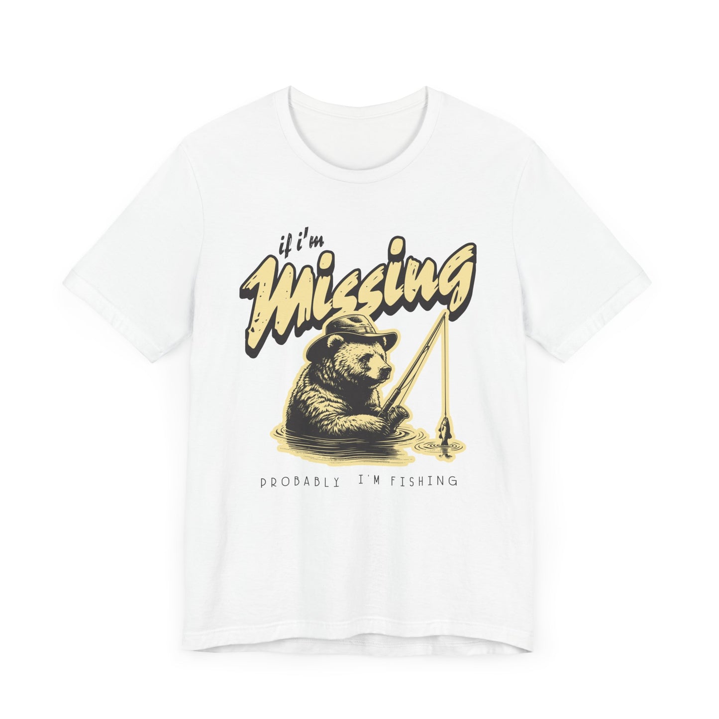 I'm Probably Fishing T-Shirt - Funny Bear Fishing Shirt for Outdoor Lovers, Angler Gift, Humorous Fishing Apparel