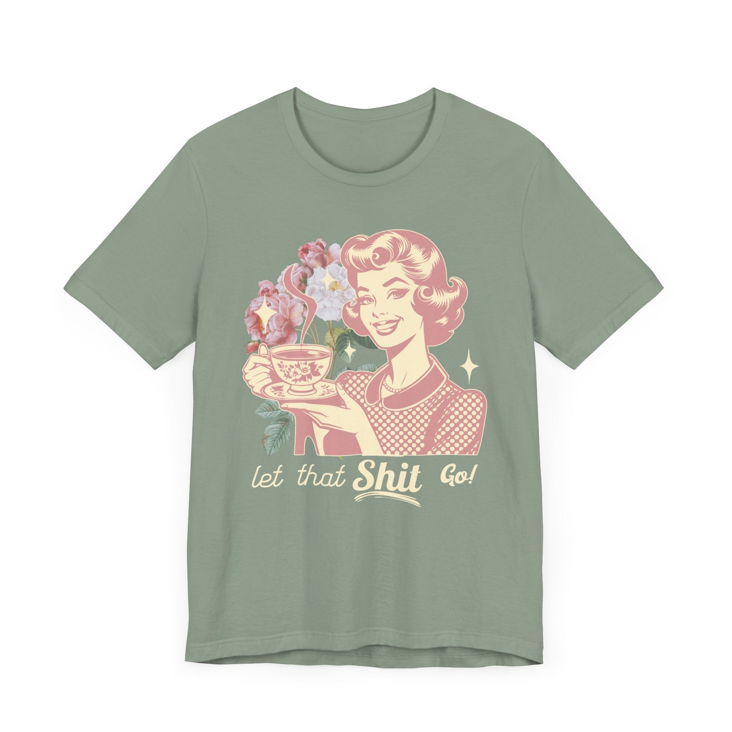 Let That Go T-Shirt - Funny Self-Care Tee, Relaxation Graphic Shirt, Casual Comfort Wear